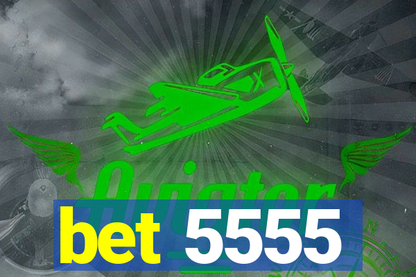 bet 5555